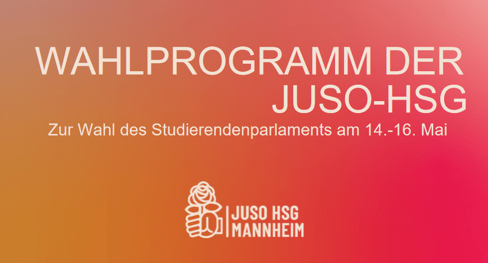 Das Wahlprogramm der Juso-HSG zur Wahl am 14.-16. Mai